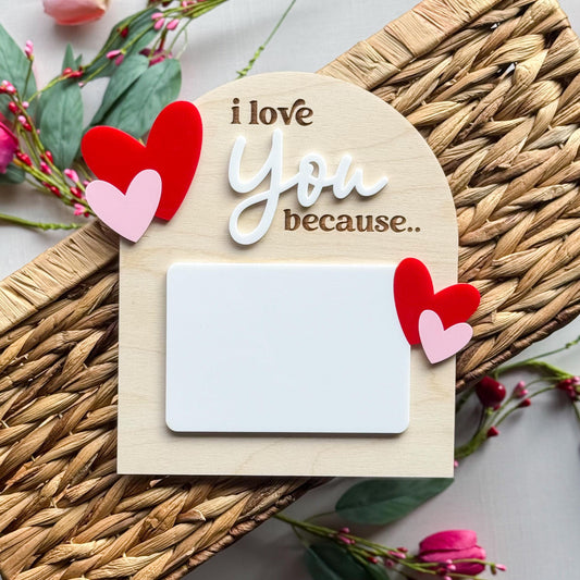Erasable I Love You Because Sign | Mini Love Note Sign | Valentine's Day Sign | Daily Affirmations Sign | Valentine's Day Basket