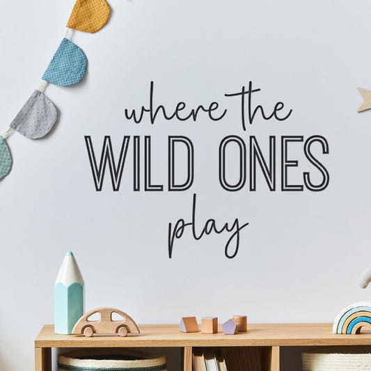 Where the Wild Ones Play Sign